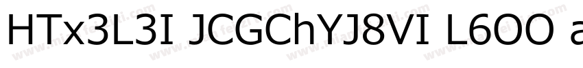 HTx3L3I JCGChYJ8VI L6OO au7B6x7T2kn字体转换